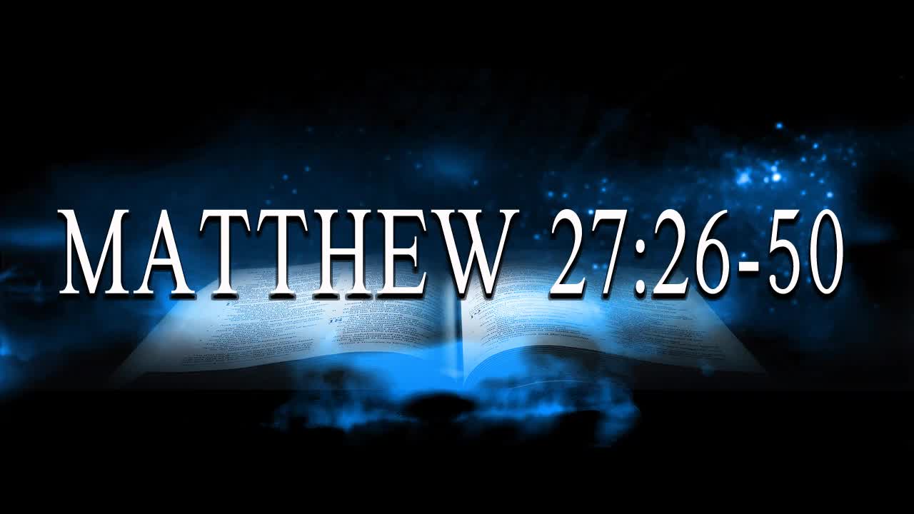 Matthew 27:26-50