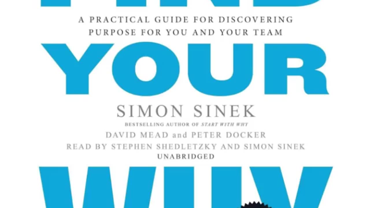 Find Your Why: A Practical Guide for Discovering Purpose for You and Your Team