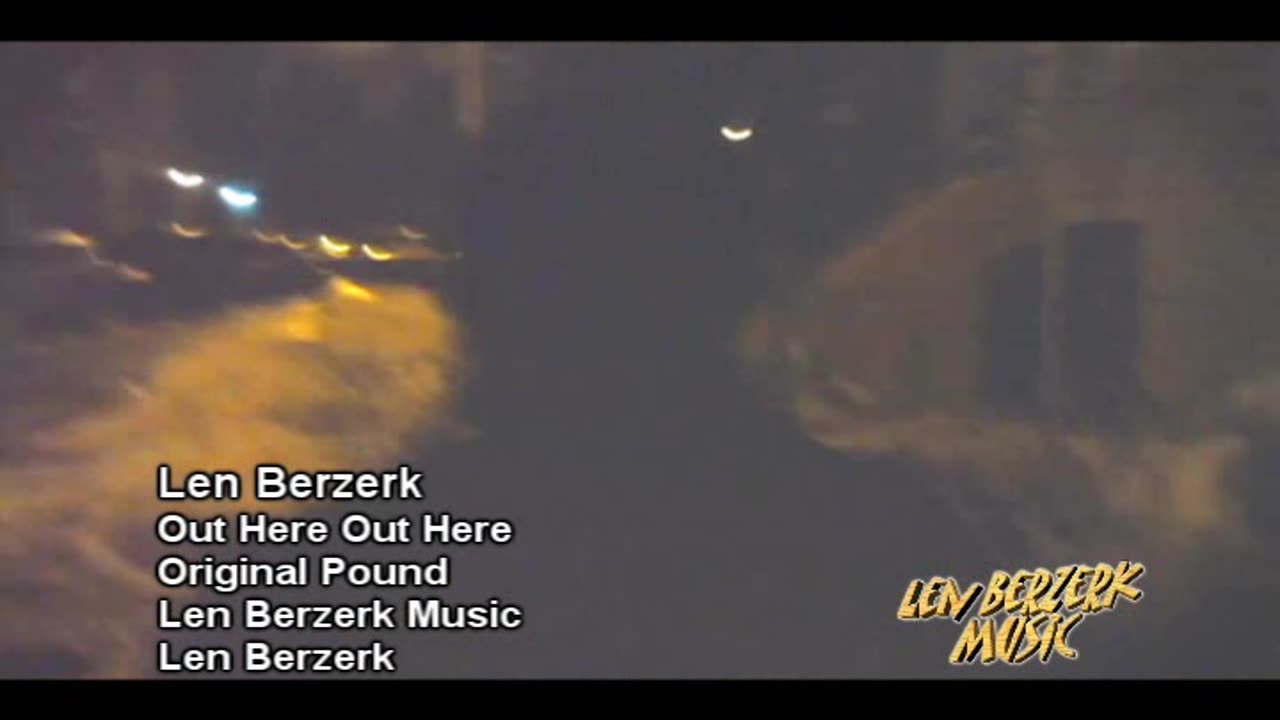 Len Berzerk - Out Here Out Here