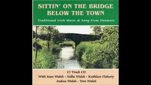 Sittin' on the Bridge Below the Town sung by Frank O'Donovan