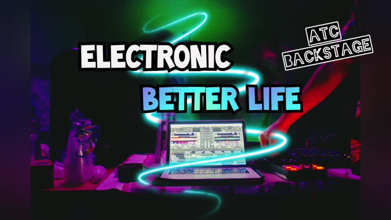 Electronic Music Better Life