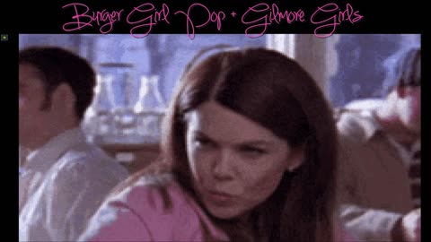 Burger Girl Pop + Lorelai's Song + By Danielle