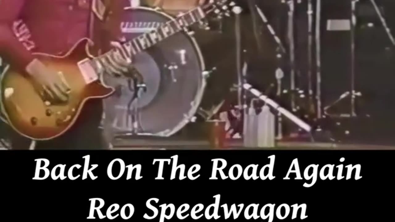 Back On The Road Again - REO Speedwagon ( Live )