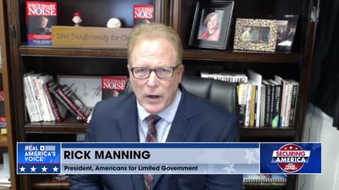 Securing America with Rick Manning (Part 2) | July 23, 2022