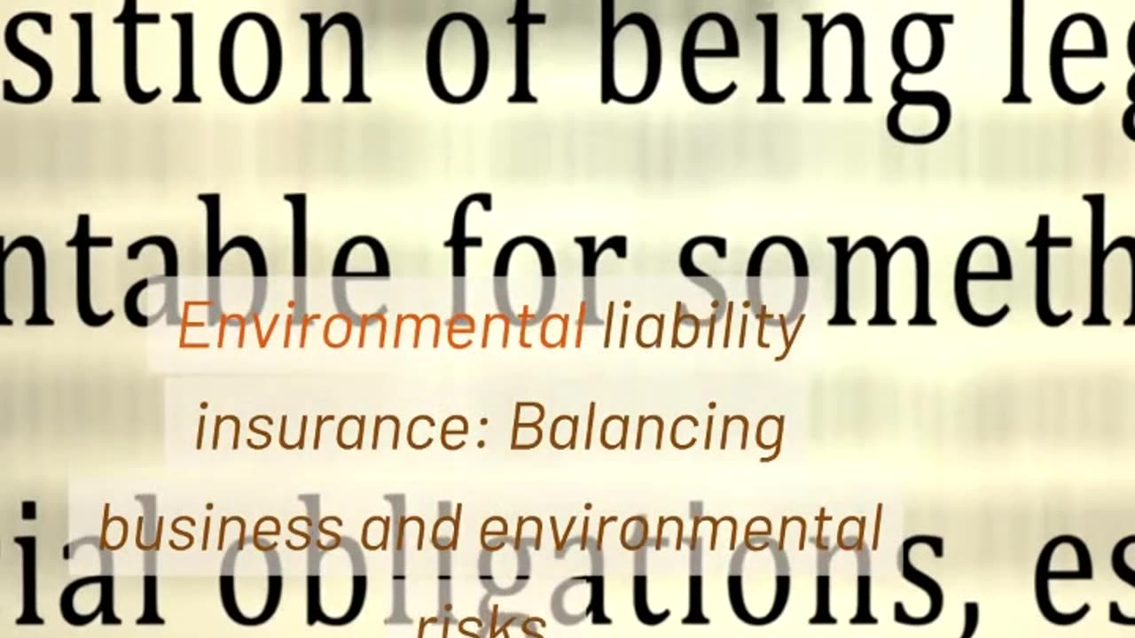 Environmental Liability Insurance Balancing Business and Environment