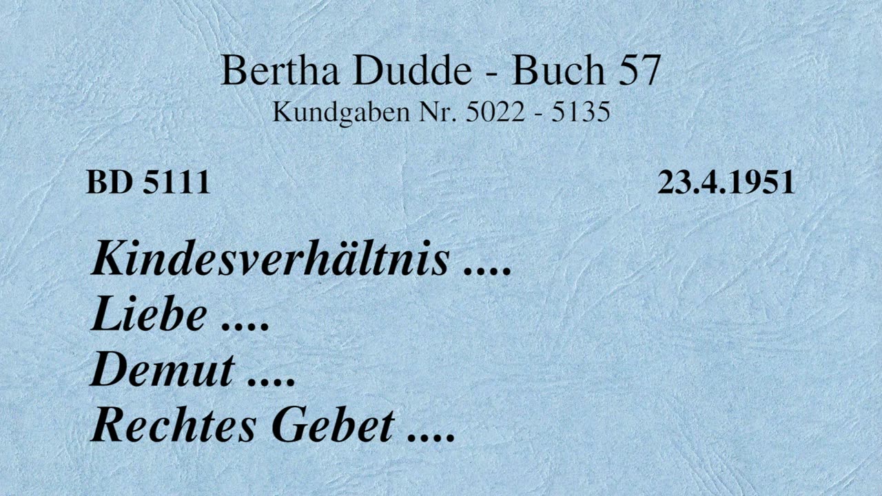 BD 5111 - KINDESVERHÄLTNIS .... LIEBE .... DEMUT .... RECHTES GEBET ....