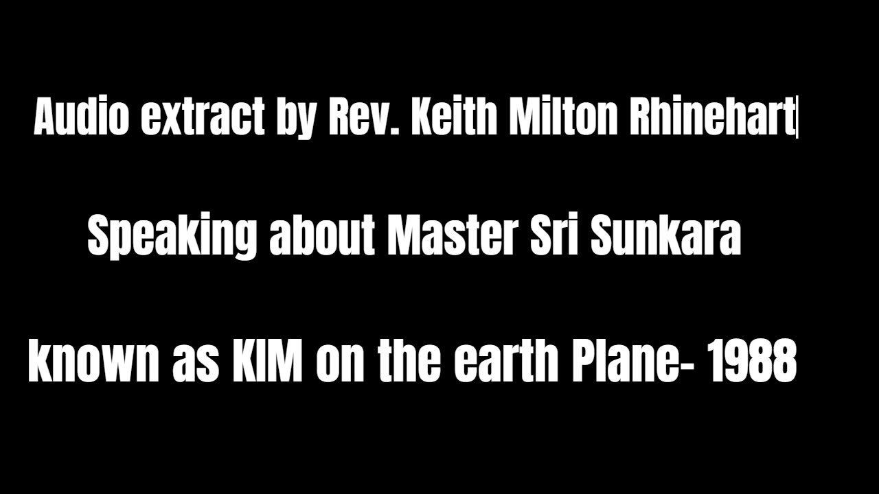 Master Sri Sunkara known as KIM in the earth plane.