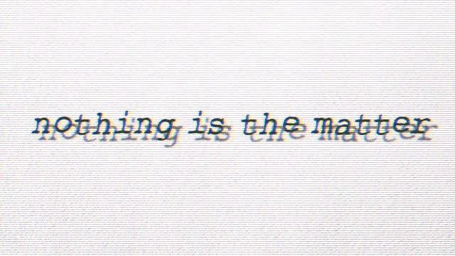 Forgiveness: (Nothing Is The Matter)