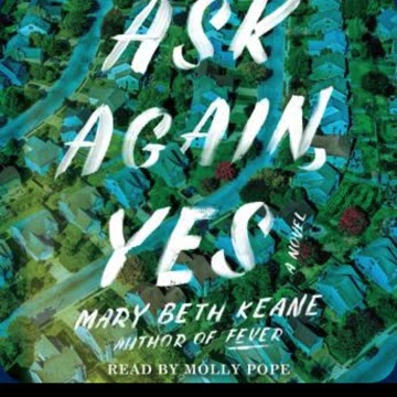 Ask Again, Yes by Mary Beth Keane #shorts