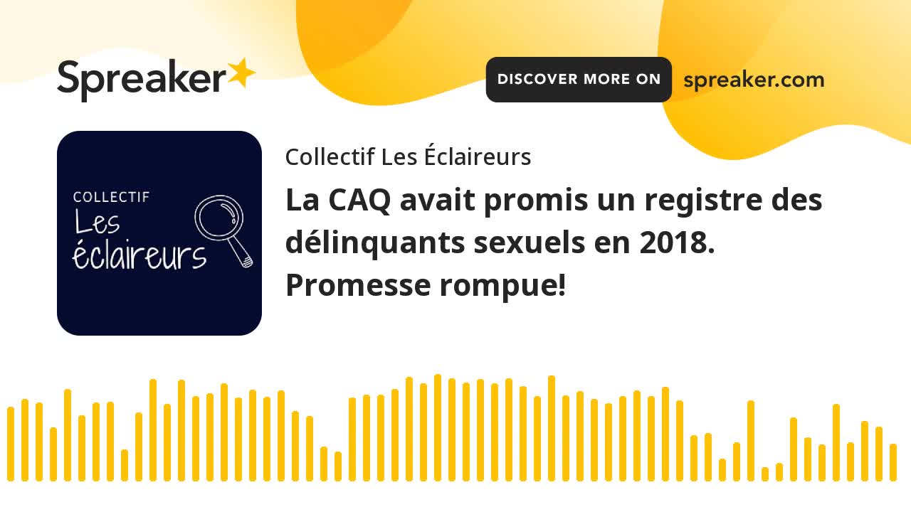 La CAQ avait promis un registre des délinquants sexuels en 2018. Promesse rompue!