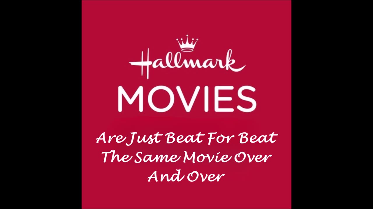 Hallmark Movies Are Just Beat For Beat The Same Movie Over And Over