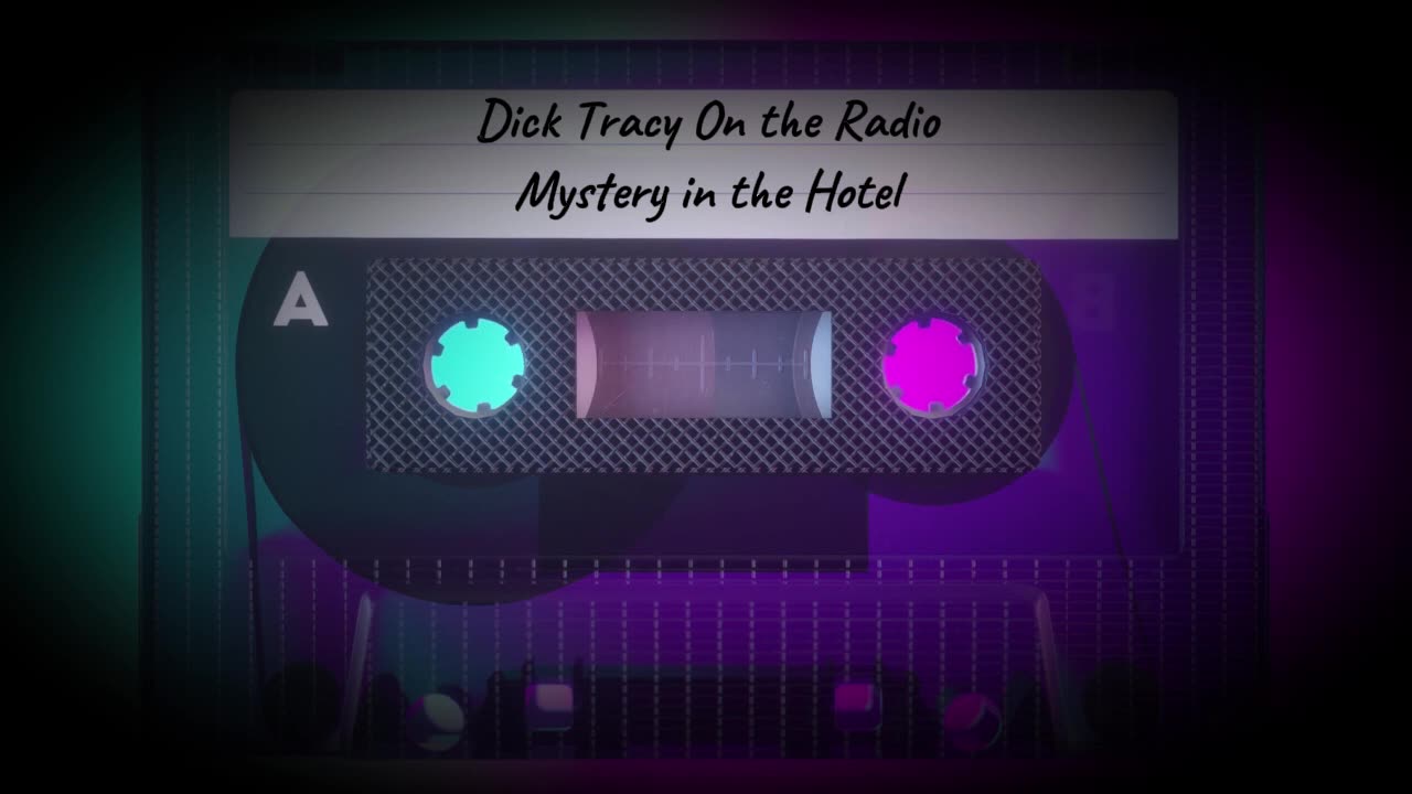 Dick Tracy On the Radio - Mystery in the Hotel