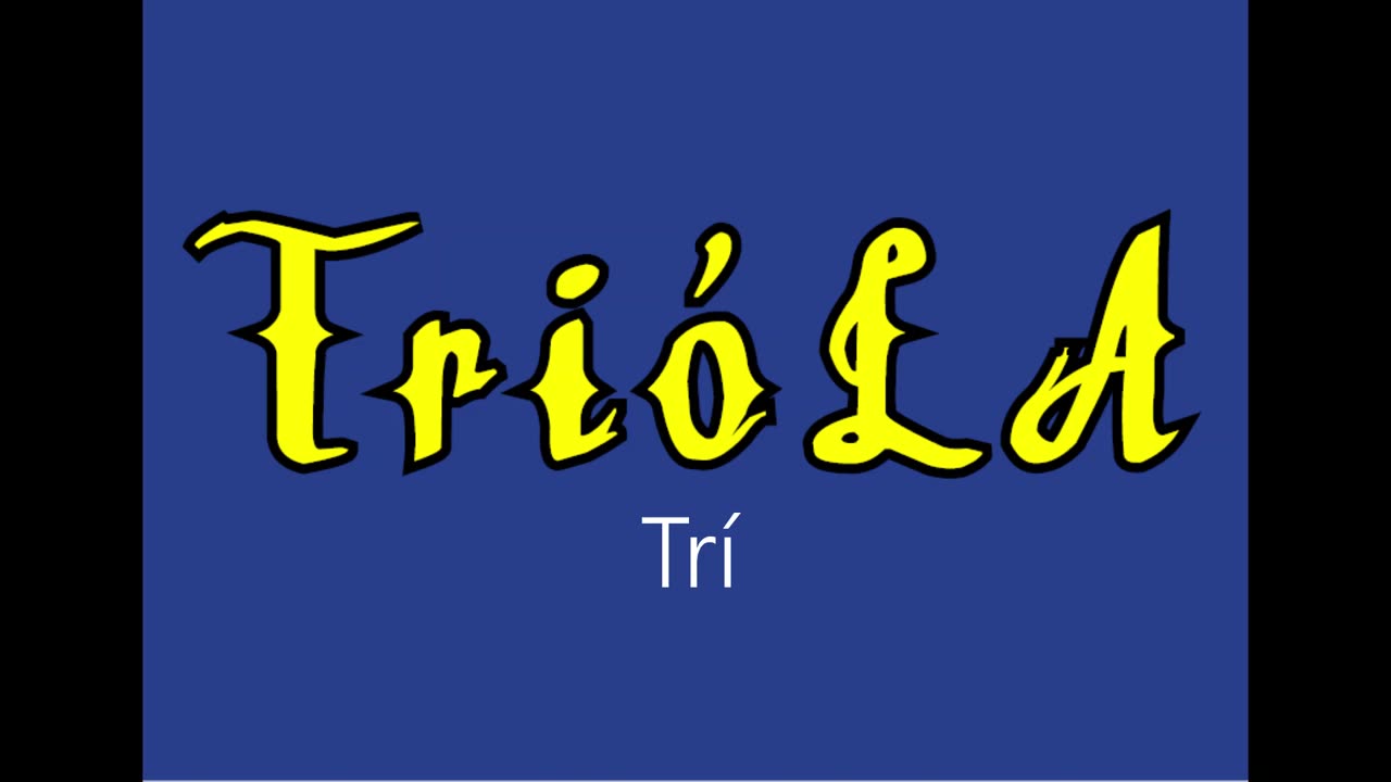 Trióla ¦ Trí (officiäl audió)
