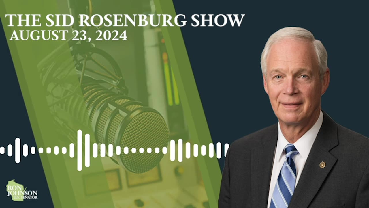 Sen. Johnson on The Sid Rosenburg Show 8.23.24