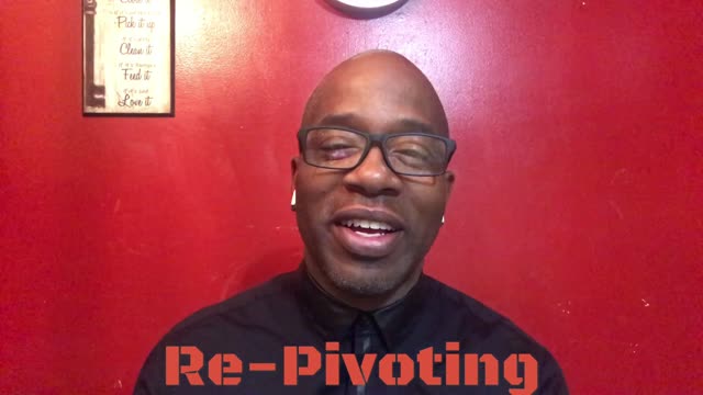 UNDERSTANDING THE POWER OF RE-PIVOTING" by Sir LaRonz Murray