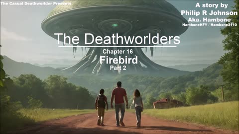 The Deathworlders - Chapter 16 - Firebird - Part 2