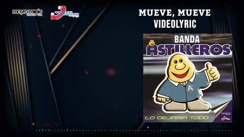 La Incontenible Banda Astilleros - Mueve, Mueve (VideoLyrics)(2021)