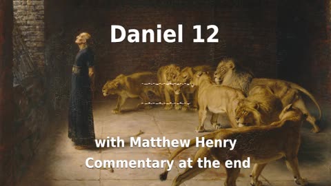 🕊️📖️ The Scriptures Of Truth! Daniel 12 Explained. 🙏