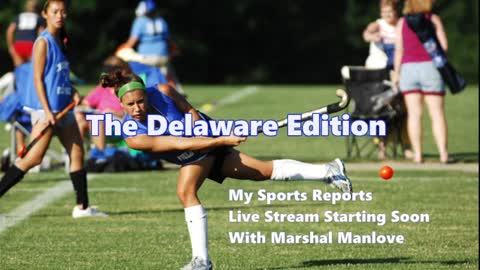 My Sports Reports - Delaware Edition - September 24, 2022