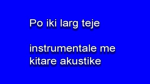 Po iki larg teje - Instrumentale me kitare acoustice