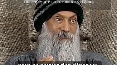 OSHO : Prêtres & Politiciens La Mafia de l'Âme - Aperçus d'une série de 9 conférences VOSTFR