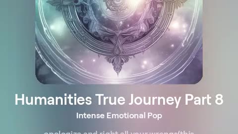 Humanities True Journey Part 8