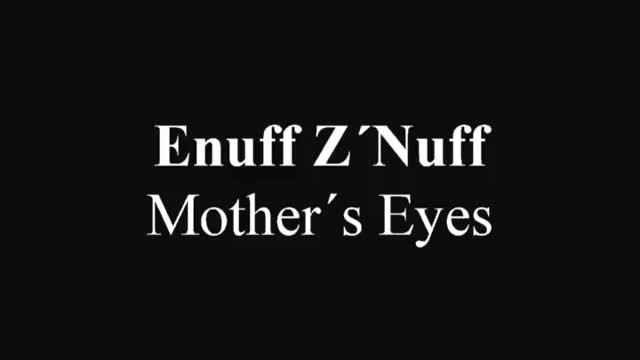 Enuff Z'Nuff-Mothers Eyes