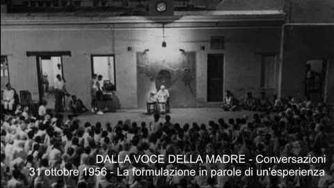 Dalla Voce della Madre - Conversazioni - 31 ottobre 1956 - Formulazione in parole di un'esperienza