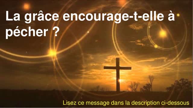 La grâce encourage-t-elle à pécher ?