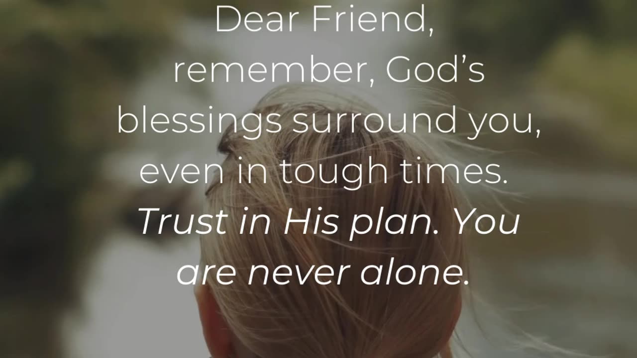 Trust in His plan. You are never alone.