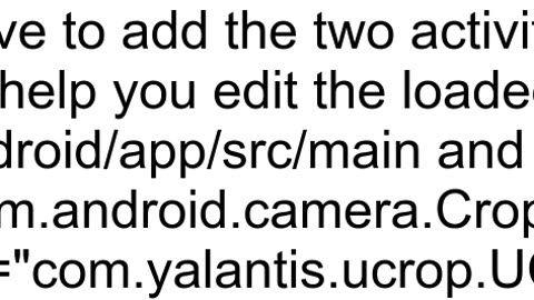Flutter Image Cropper Android Manifest Error quotcomyalantisucropUCropActivity was not found in th