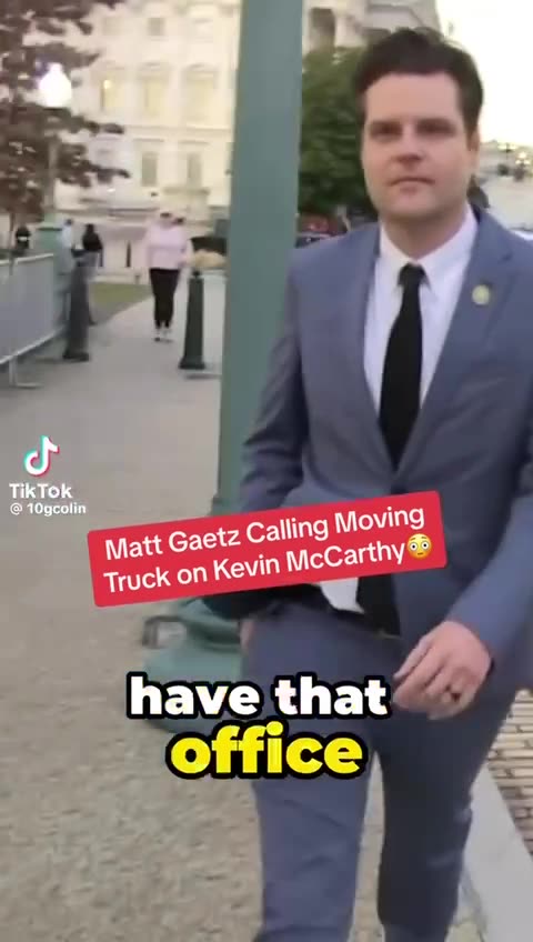 Matt Gaetz Says He Is Going to Call the Moving Truck for McCarthy