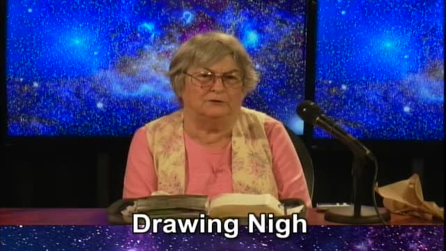 Drawing Nigh August 16. 2022 End Times Prophesy and Current Events