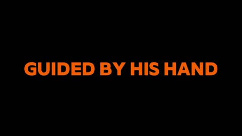 31. Guided by His Hand