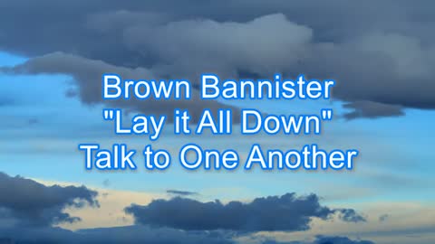 Brown Bannister - Lay it All Down #344