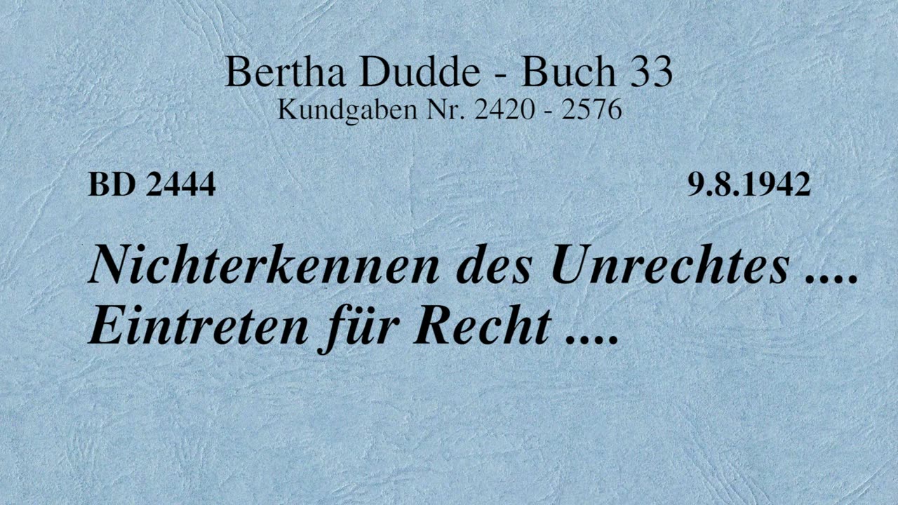 BD 2444 - NICHTERKENNEN DES UNRECHTES .... EINTRETEN FÜR RECHT ....