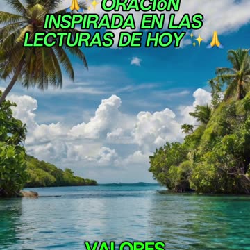 🙏✨Oración Inspirada en las Lecturas de Hoy ✨🙏