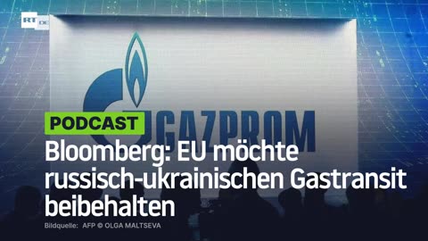 Bloomberg: EU möchte russisch-ukrainischen Gastransit beibehalten