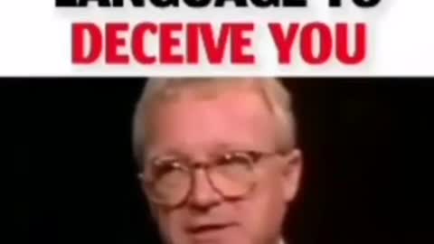 HOW THEY USE LANGUAGE TO DECEIVE YOU .