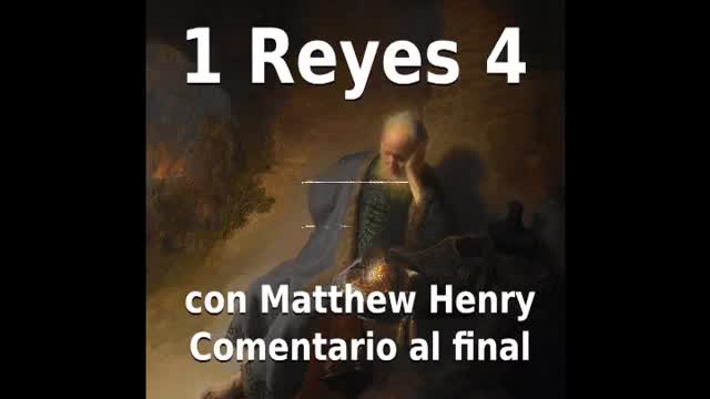 📖🕯 Santa Biblia - 1 Reyes 4 con Matthew Henry Comentario al final.