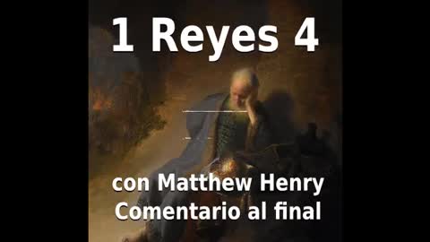 📖🕯 Santa Biblia - 1 Reyes 4 con Matthew Henry Comentario al final.