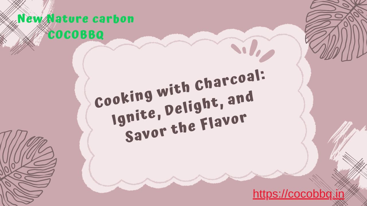 Cooking with Charcoal: Ignite, Delight, and Savor the Flavor