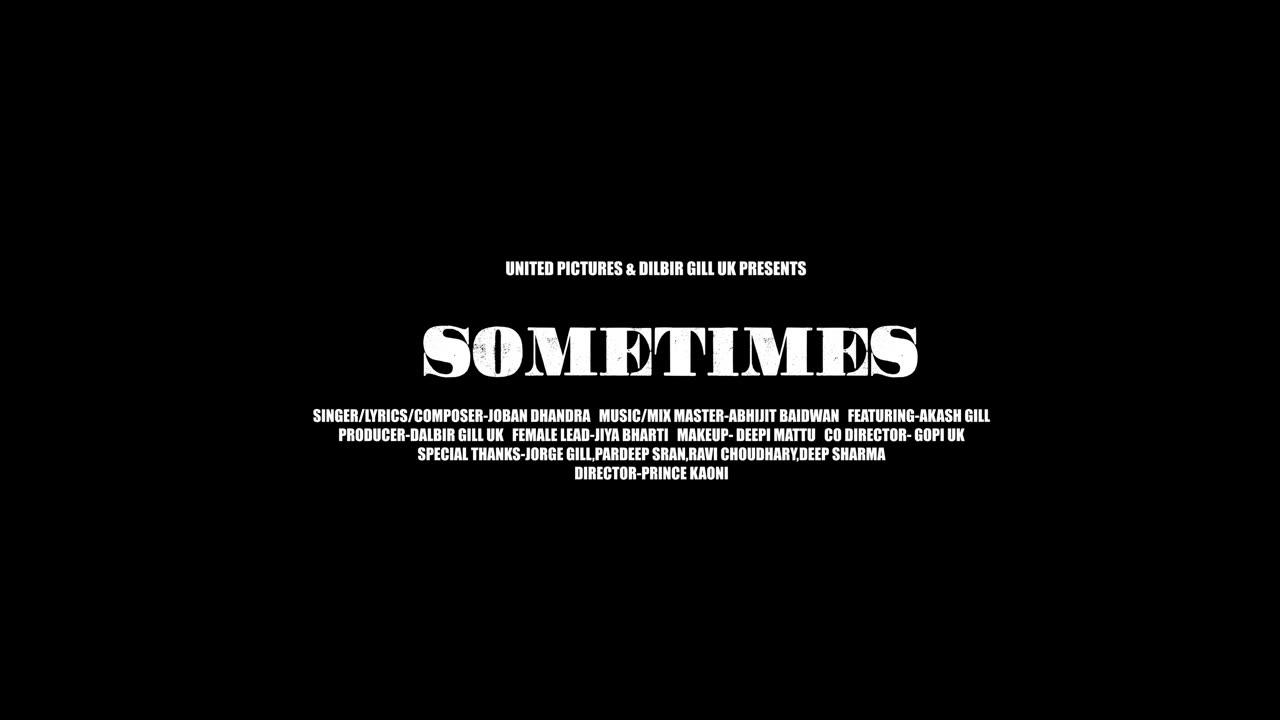 Sometimes: Official 4K Video | Joban Dhandra | Ft. Jorge Gill | Latest Punjabi Songs 2023