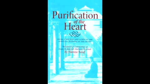 Hamza Yusuf - Purification of the Heart - Part 1 of 2