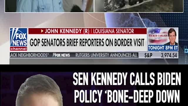 SEN KENNEDY CALLS BIDEN BORDER POLICY ‘BONE-DEEP DOWN TO THE MARROW STUPID’