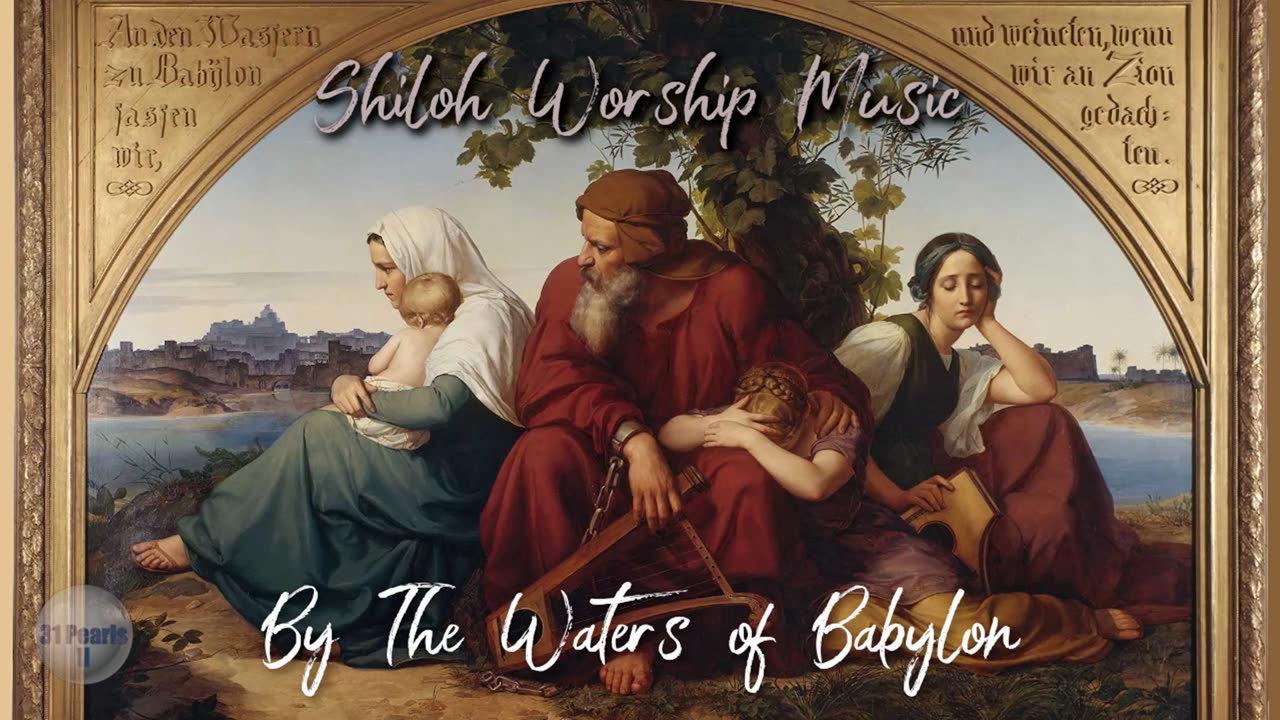 Shiloh Worship Music - By The Waters of Babylon