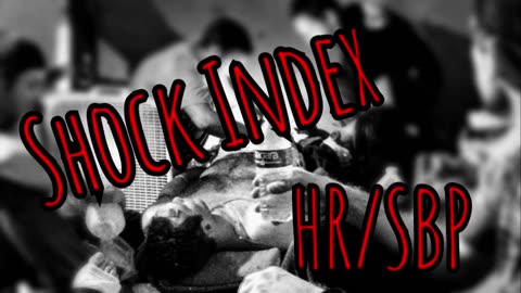 Prolonged Field Care Podcast 117: Shock Index