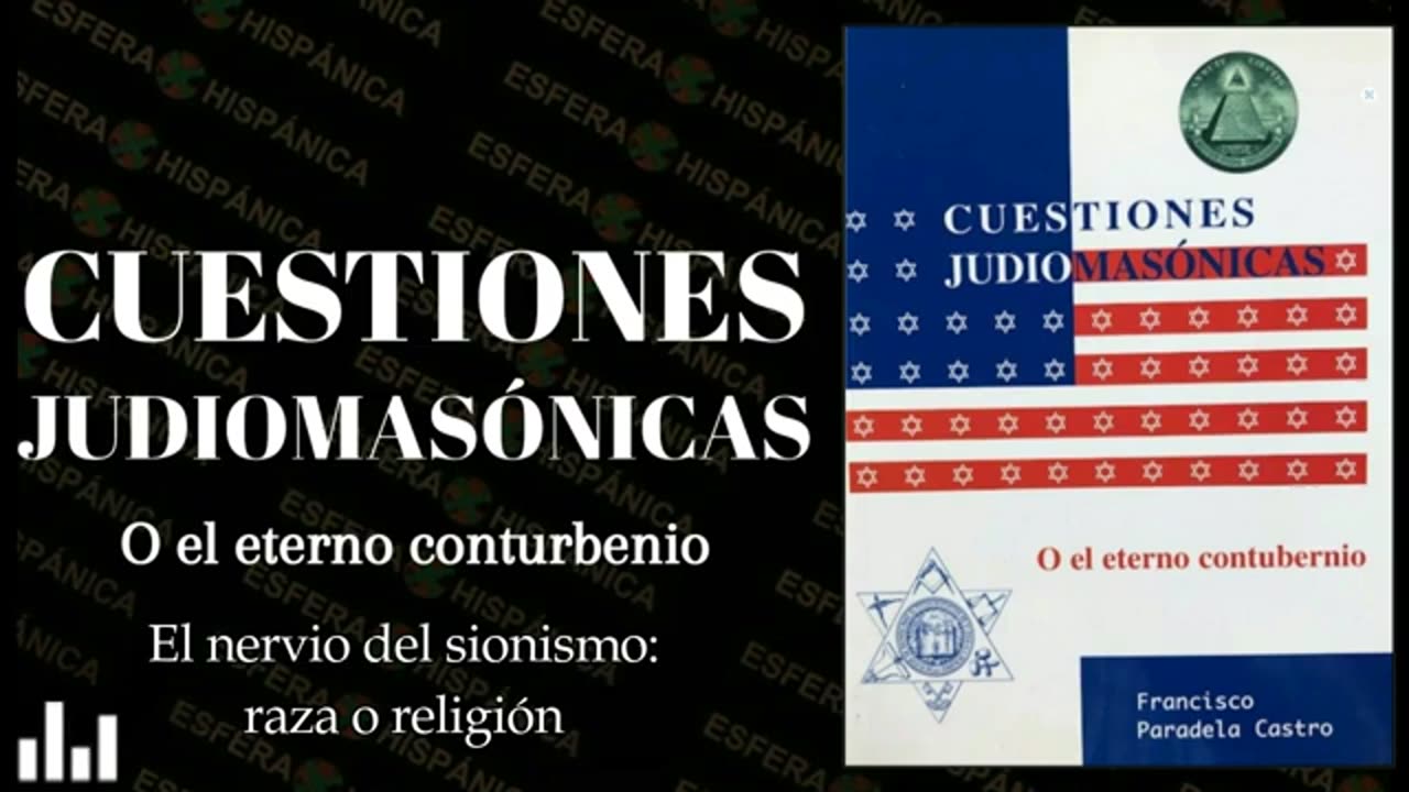 Cuestiones Judiomasónicas o El eterno contubernio-Audiolibro parte II