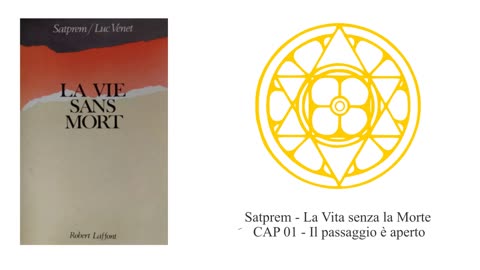 Satprem - La Vita senza la Morte - CAP 01 - Il passaggio è aperto