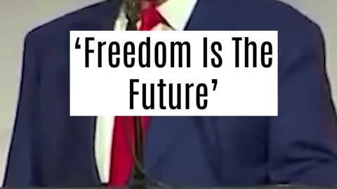 Donald Trump 'Communism Is The Past. Freedom Is The Future'